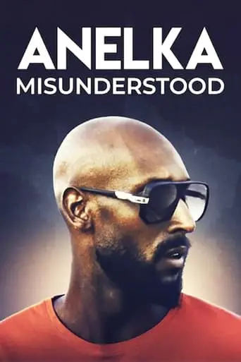 Anelka: Misunderstood (2020)