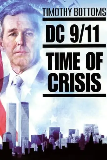 DC 9/11: Time Of Crisis (2003)