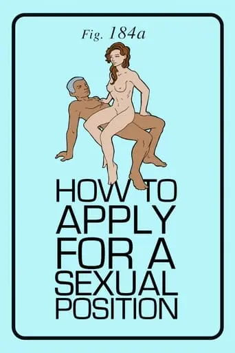 How To Apply For A Sexual Position (2017)