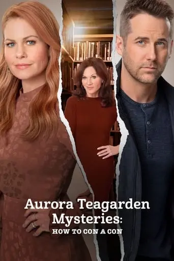 Aurora Teagarden Mysteries: How To Con A Con (2021)