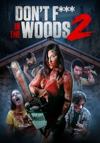 Don't Fuck In The Woods 2 (2022)