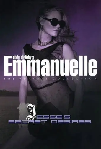 Emmanuelle The Private Collection: Jesse's Secret Desires (2006)