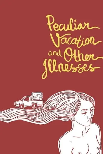 Peculiar Vacation And Other Illnesses (2012)