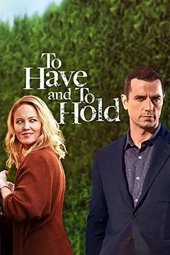 To Have And To Hold (2019)