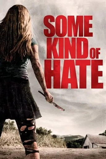 Some Kind Of Hate (2015)