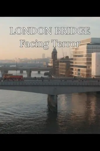 London Bridge: Facing Terror (2023)