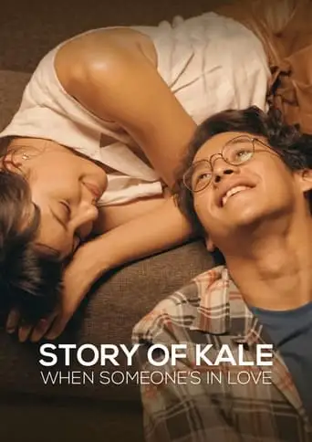 Story Of Kale: When Someone's In Love (2020)