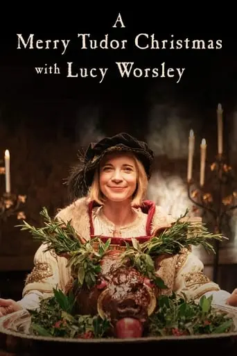 A Merry Tudor Christmas With Lucy Worsley (2019)