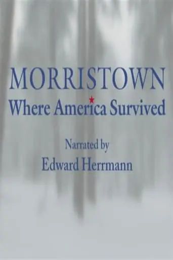 Morristown: Where America Survived (2009)