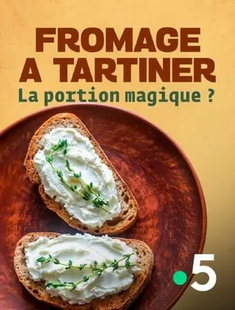 Fromage A Tartiner : La Portion Magique ? (2024)