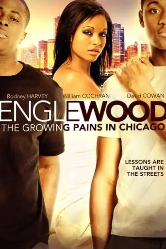 Englewood: The Growing Pains In Chicago (2011)