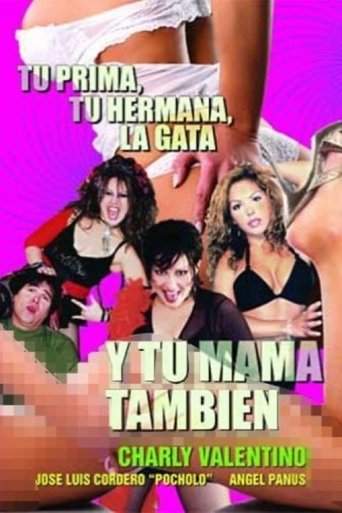 Tu prima, tu hermana, la gata y tu mamá también (2002)
