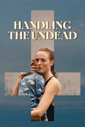 Handling The Undead (2024)