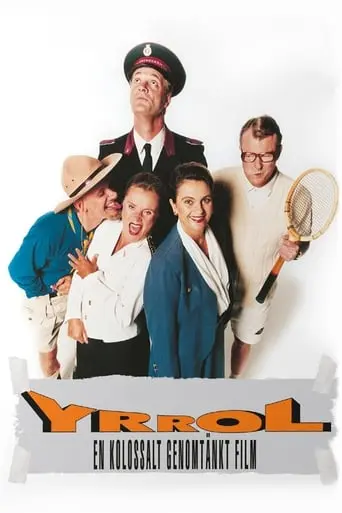 Yrrol - En Kolossalt Genomtankt Film (1994)