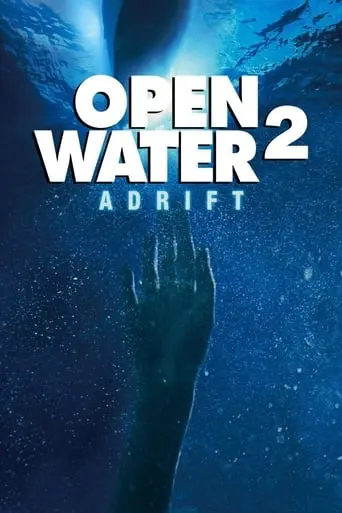 Open Water 2: Adrift (2006)