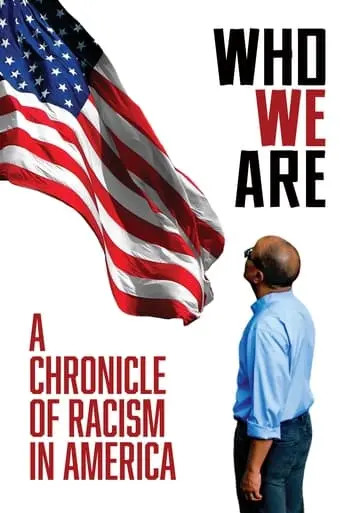 Who We Are: A Chronicle Of Racism In America (2022)