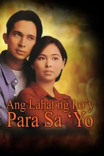 Ang Lahat Ng Ito'y Para Sa'yo (1998)