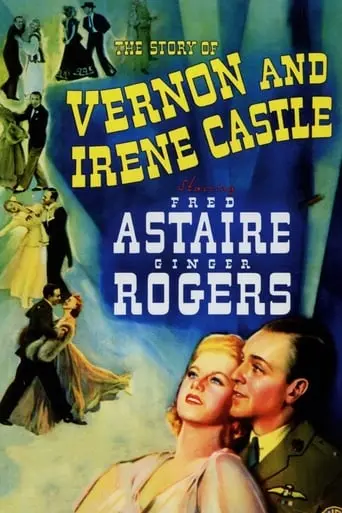 The Story Of Vernon And Irene Castle (1939)