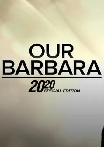 Our Barbara -- A Special Edition Of 20/20 (2023)