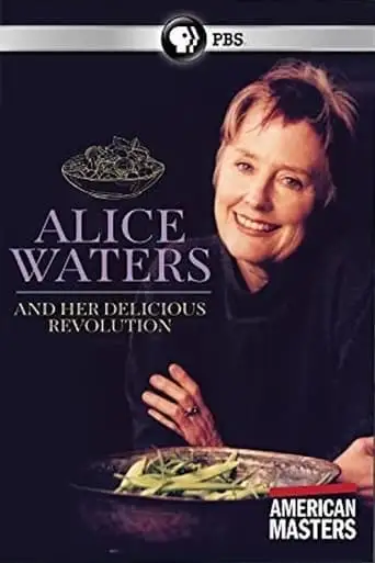 Alice Waters And Her Delicious Revolution (2003)