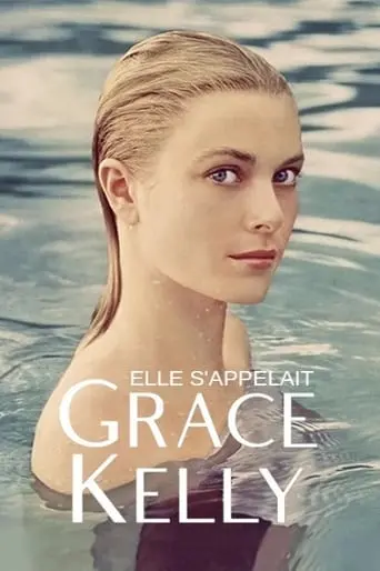 Elle S'appelait Grace Kelly (2021)