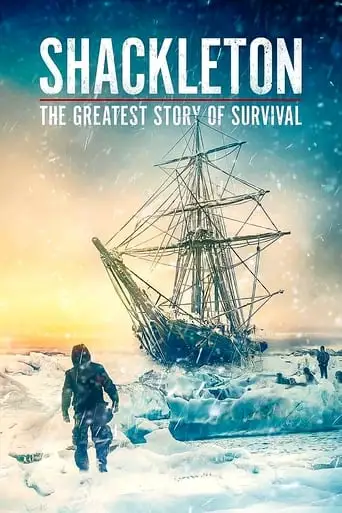 Shackleton: The Greatest Story Of Survival (2023)