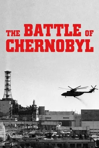 The Battle Of Chernobyl (2007)