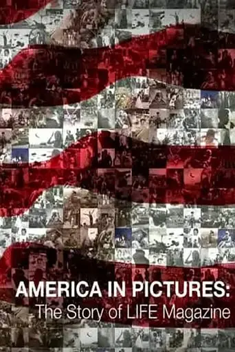 America In Pictures - The Story Of Life Magazine (2011)