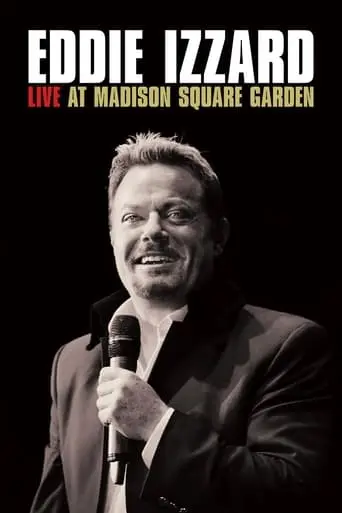 Eddie Izzard: Live At Madison Square Garden (2011)