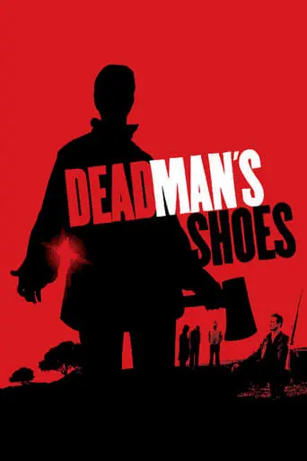 Dead Man's Shoes (2004)