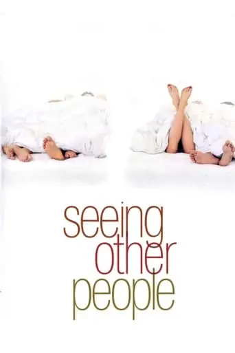 Seeing Other People (2004)