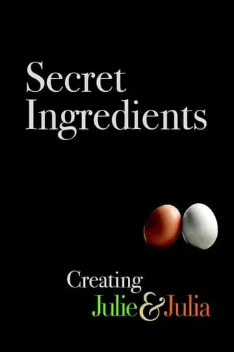 Secret Ingredients: Creating Julie & Julia (2009)