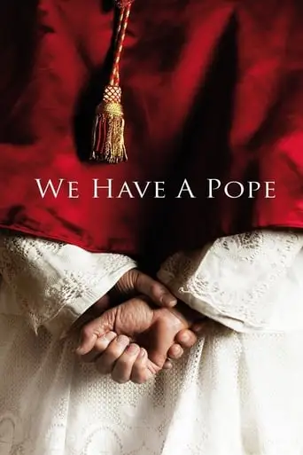 We Have A Pope (2011)