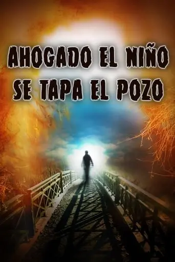 Ahogado El Nino Se Tapa El Pozo (1994)