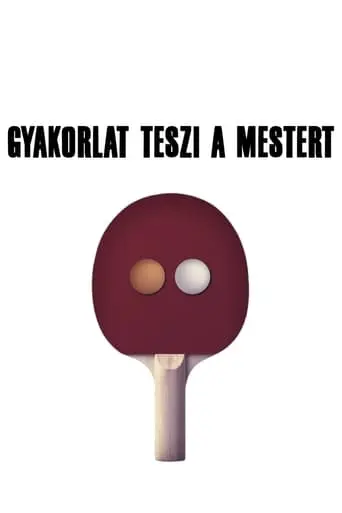 Gyakorlat Teszi A Mestert (2024)