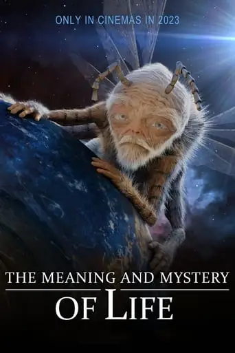 The Meaning And Mystery Of Life (2023)