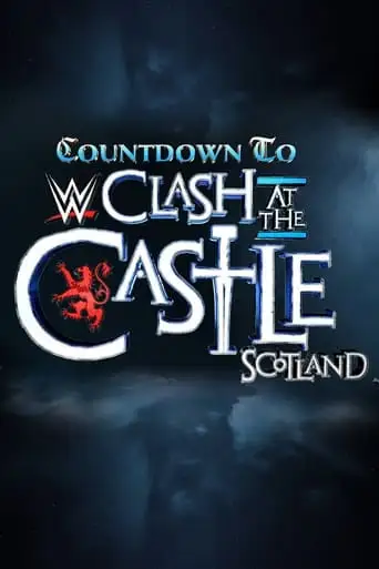 Countdown To WWE Clash At The Castle: Scotland (2024)