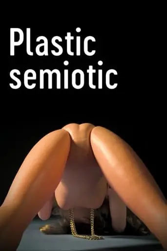 Plastic Semiotic (2021)