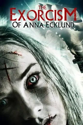 The Exorcism Of Anna Ecklund (2016)