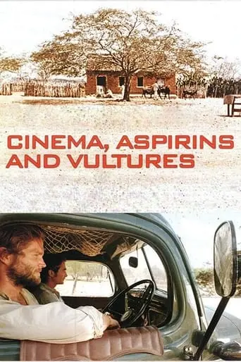 Cinema, Aspirins And Vultures (2005)