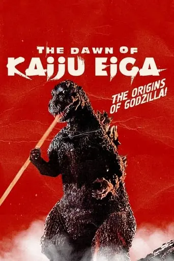 The Dawn Of Kaiju Eiga (2019)