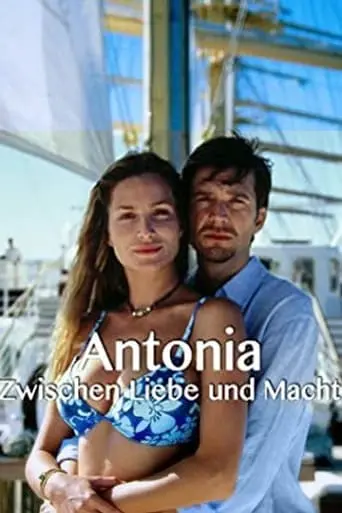 Antonia - Zwischen Liebe Und Macht (2001)