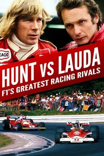 Hunt Vs Lauda: F1's Greatest Racing Rivals (2013)