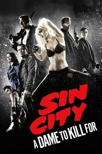 Sin City: A Dame To Kill For (2014)