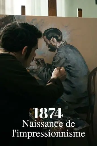 1874, La Naissance De L'impressionnisme (2024)