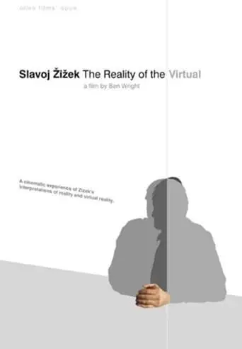 Slavoj Zizek: The Reality Of The Virtual (2004)