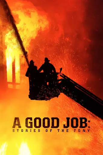 A Good Job: Stories Of The FDNY (2014)