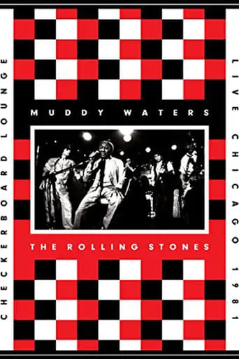 Muddy Waters And The Rolling Stones: Live At The Checkerboard Lounge 1981 (2012)