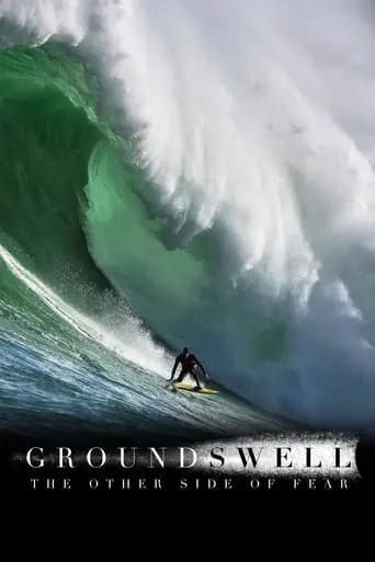 Ground Swell: The Other Side Of Fear (2023)