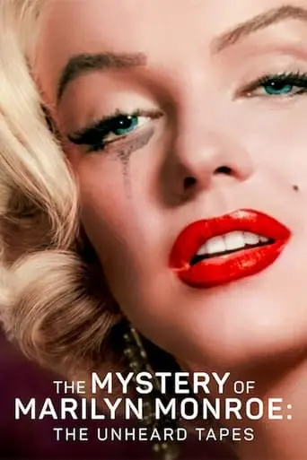 The Mystery Of Marilyn Monroe: The Unheard Tapes (2022)